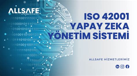 ISO 42001 Yapay Zeka Yönetim Sistemi ALLSAFE Siber Güvenlik