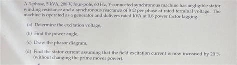 Solved A 3 Phase 5kva208 V Four Pole 60 Hz Y Connected