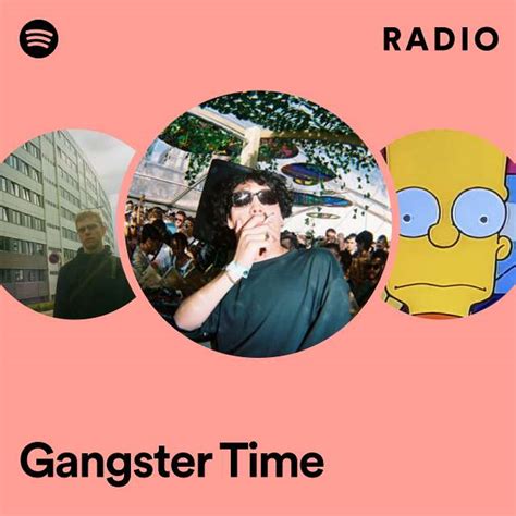 Gangster Time Radio Playlist By Spotify Spotify