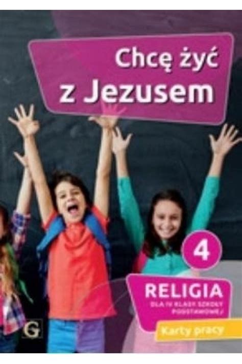 Chcę żyć z Jezusem 4 Religia dla 4 klasy szkoły podstawowej Karty