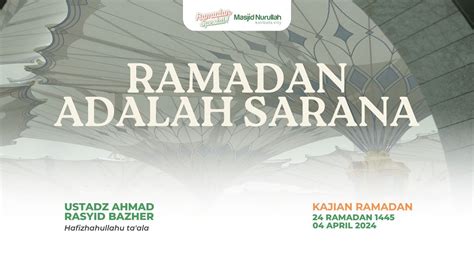 Ustadz Ahmad Rasyid Bazher Ramadan Adalah Sarana Youtube