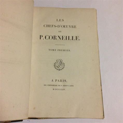 Les Chefs D Oeuvre De P Corneille Volumes L Esprit Du Grand