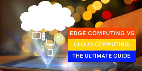 Edge Computing Vs Cloud Computing The Ultimate Guide Institute Of Data