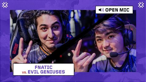 FNATIC Vs Evil Geniuses Open Mic VALORANT Masters Tokyo 2023 YouTube