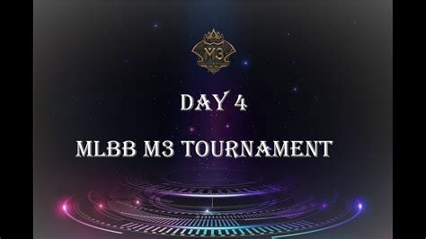 Group M Dan Jadwal Pertandingan M Mobile Legend Day Youtube