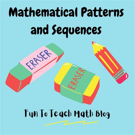 Mathematical Patterns And Sequences Fun To Teach