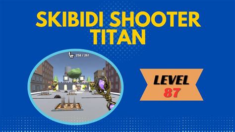 Skibidi Shooter Titan Eksplorasi Penuh Tantangan Di Level Youtube