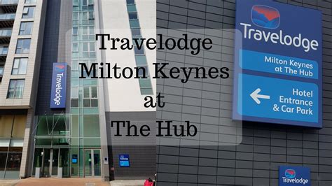 Travelodge Milton Keynes At The Hub Youtube