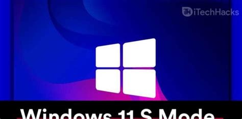 S Mode On Windows Archives Itech Hacks