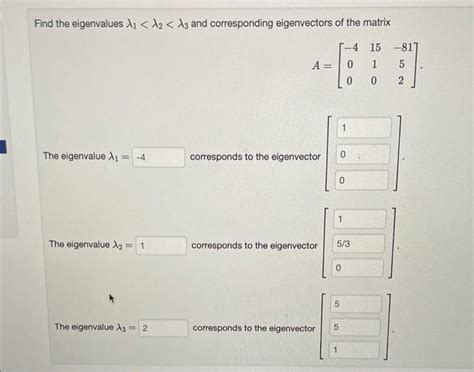 Solved Find The Eigenvalues And Eigenvectors Of The Matr