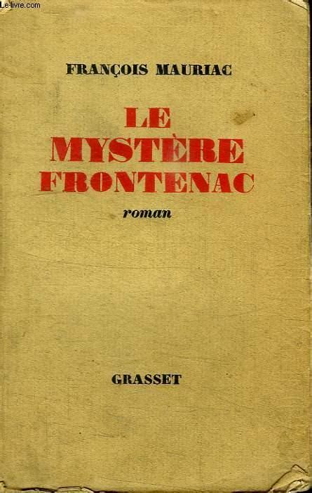 Le Mystere De Frontenac By Mauriac Francois Bon Couverture Souple