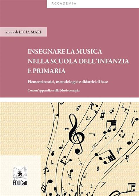 Insegnare Musica Nella Scuola Dell Infanzia E Primaria Elementi