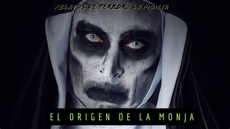 Relatos De Terror LA MONJA El Origen YouTube