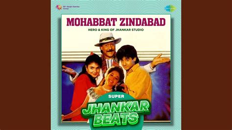 Mohabbat Zindabad Super Jhankar Beats Youtube Music