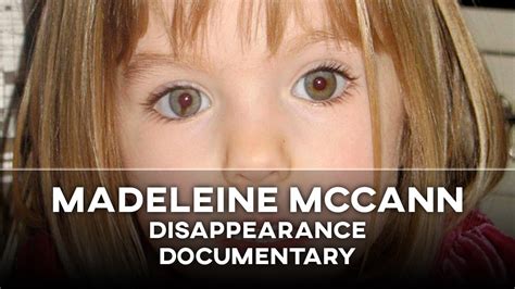 The Disappearance Of Madeleine McCann Full Documentary YouTube