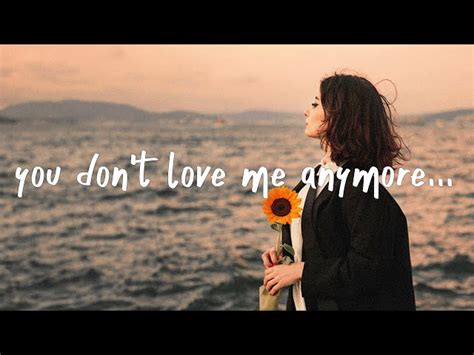 You Dont Love Me Anymore Quotes Ilyssa Jacquenette