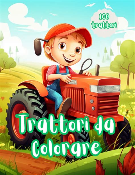 Trattori Da Colorare Album Da Colorare Per Bambini Con Trattori Adatto