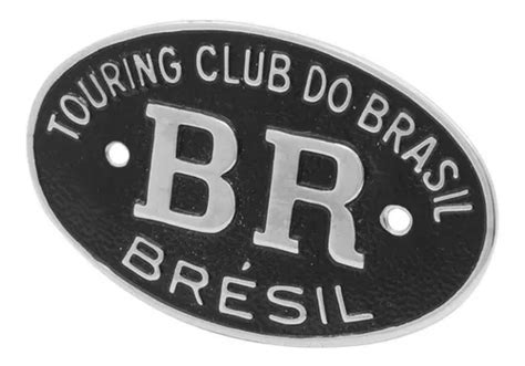 Emblema Plaqueta Bras O Preto Br Touring Br Sil Mp Lafer Parcelamento