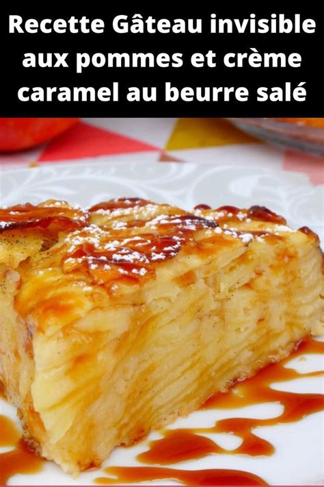 Recette G Teau Invisible Aux Pommes Et Cr Me Caramel Au Beurre Sal En