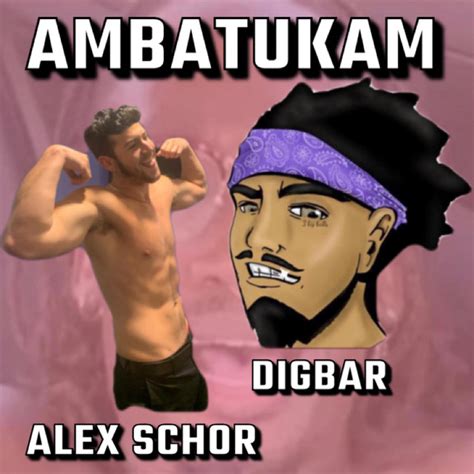 Ambatukam Song By Alex Schor Digbar Spotify