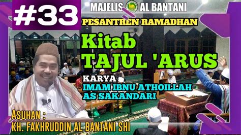 33 PESANTREN RAMADHAN KITAB TAJUL ARUS KARYA IMAM IBNU