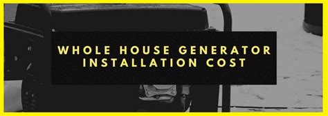 What is Average Installation Cost of a Whole House Generator?