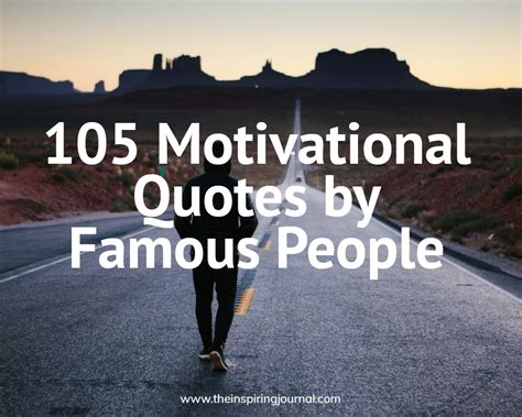 105 Motivational Quotes by Famous People | The Inspiring Journal