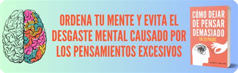 CÓMO DEJAR DE PENSAR DEMASIADO EN 23 PASOS Una Guía Para Eliminar Los