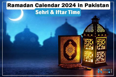 Ramadan Calendar In Pakistan Check Sehr O Iftar Timings