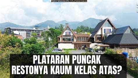 TERNYATA BEGINI RESTO KAUM KELAS ATAS DI PUNCAK BY PLATARAN YouTube