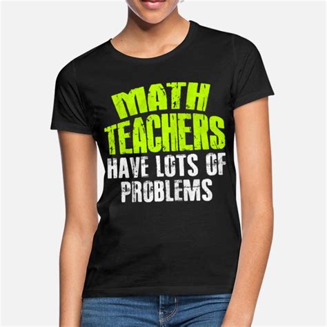 Shop Math Teacher T Shirts Online Spreadshirt