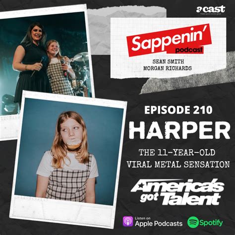 Ep 210 Harper The 11 Year Old Metal Sensation America’s Got Talent Sappenin’ Podcast