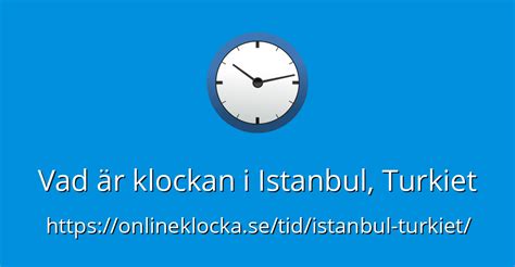 **Vad är klockan i Turkiet: En resa genom tidens gång**