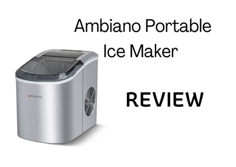  Ambiano Ice Maker Review: The Ultimate Guide to Refreshing Your Drinks 