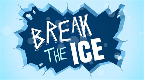  BREAK THE ICE: A Journey of Connection and Growth 