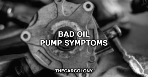  Bad Oil Pump or Bearings: A Comprehensive Guide to Diagnosis and Repair 