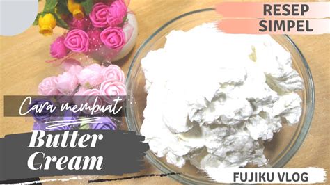  Cara Membuat Butter Icing Putih 