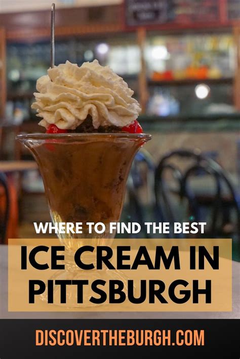  Discover the Sweetest Spots: A Guide to Pittsburghs Ice Cream Paradise 