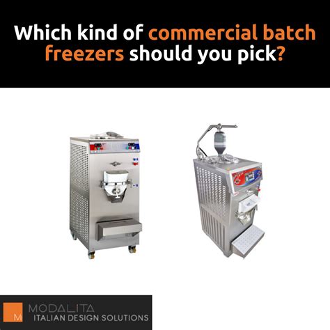  Elevate Your Frozen Delights with Commercial Batch Freezers: A Comprehensive Guide 