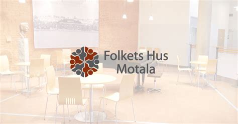  Folkets Hus Motala: Ett Inspirerande Centrum för Gemenskap och Kultur 