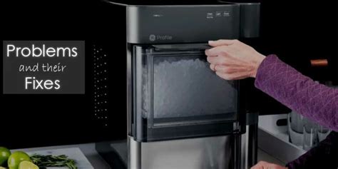  GE Opal Ice Maker Troubleshooting: The Ultimate Guide to Refreshing Revelations 