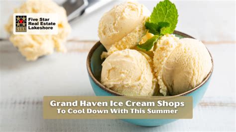  Ice Cream Grand Haven: Refreshing Summer Bliss