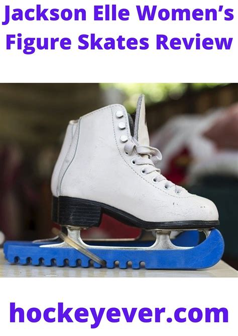  Langkah pasti untuk menemukan Jackson Elle Ice Skates yang tepat 