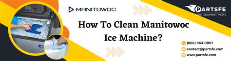  Manitowoc Ice Machine Sanitizer: The Ultimate Guide to Clean and Safe Ice 