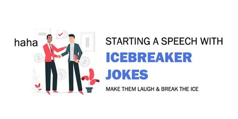  Unlock the Power of Icebreaker Jokes: Connect and Thrive in Any Situation