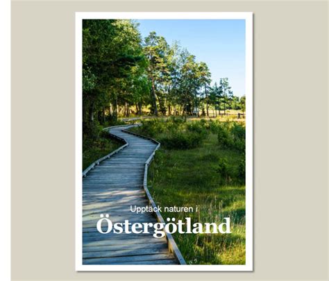  Upptäck Östergötlands dolda pärlor: En guide till regionens bästa utflyktsmål