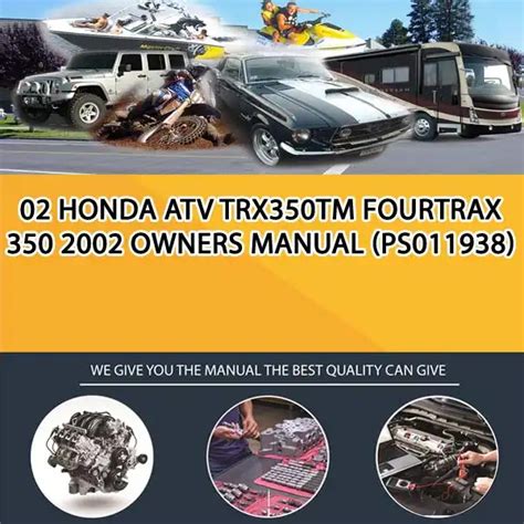 02 Honda Atv Trx350tm Fourtrax 350 2002 Owners Manual