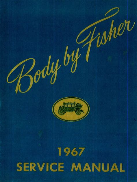 1967 Fisher Body Service Manual Chevrolet Oldsmobile Bu Ick