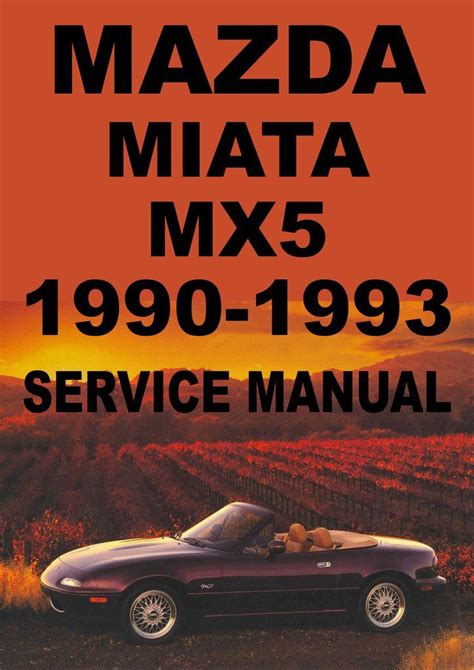 1990 Mazda Miata Workshop Service Repair Manual Download