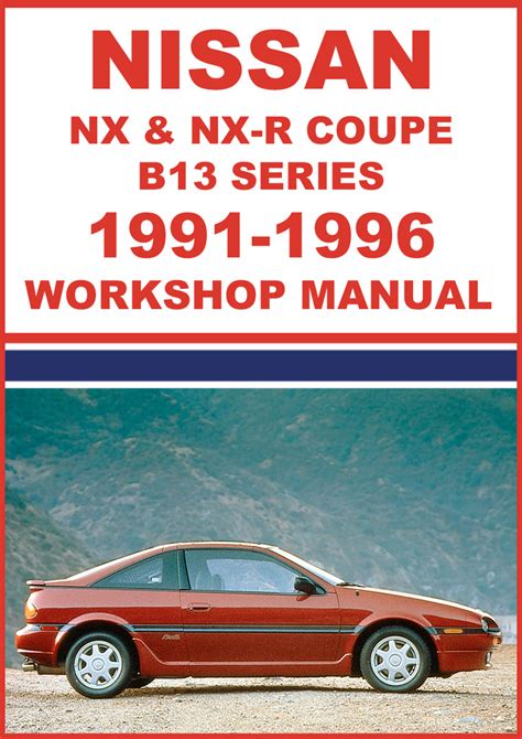 1993 Nissan Sentra B13 Nx Coupe Service Repair Manual Download